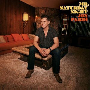 Jon Pardi - Mr. Saturday Night Jon Pardi - Mr. Saturday Night